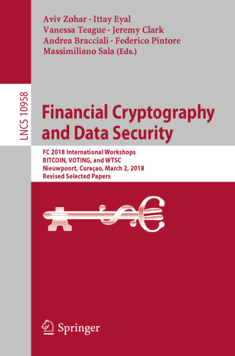 Financial Cryptography and Data Security: FC 2018 International Workshops, BITCOIN, VOTING, and WTSC, Nieuwpoort, Curaçao, March 2, 2018, Revised Selected Papers