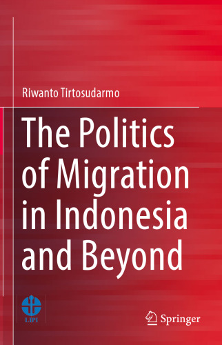 The Politics of Migration in Indonesia and Beyond