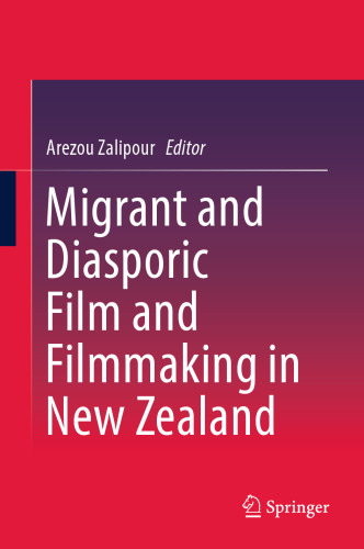 Migrant and Diasporic Film and Filmmaking in New Zealand