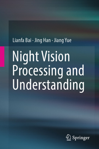 Night Vision Processing and Understanding