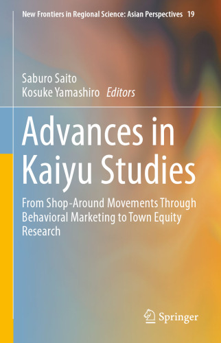 Advances in Kaiyu Studies: From Shop-Around Movements Through Behavioral Marketing to Town Equity Research