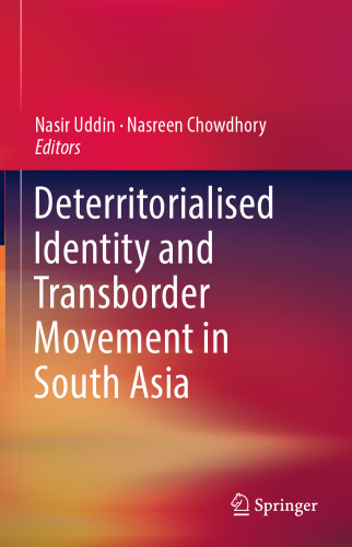 Deterritorialised Identity and Transborder Movement in South Asia