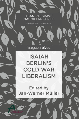 Isaiah Berlin’s Cold War Liberalism