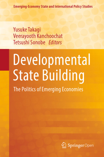 Developmental State Building: The Politics of Emerging Economies