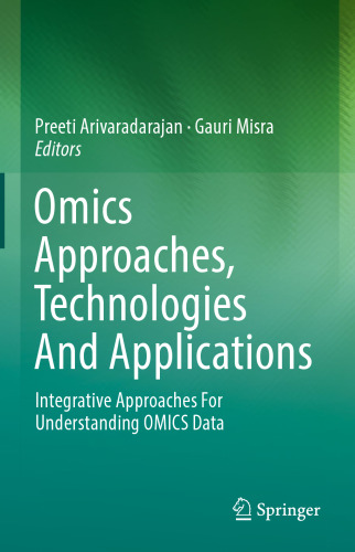 Omics Approaches, Technologies And Applications: Integrative Approaches For Understanding OMICS Data