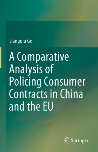A Comparative Analysis of Policing Consumer Contracts in China and the EU