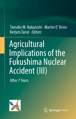 Agricultural Implications of the Fukushima Nuclear Accident (III): After 7 Years