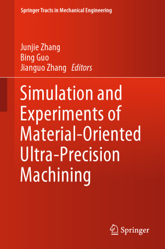 Simulation and Experiments of Material-Oriented Ultra-Precision Machining