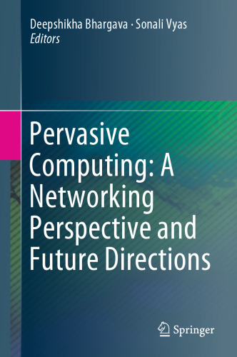 Pervasive Computing: A Networking Perspective and Future Directions
