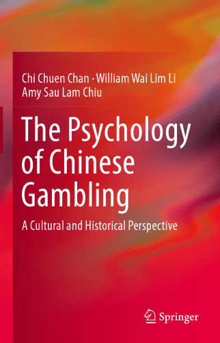 The Psychology of Chinese Gambling: A Cultural and Historical Perspective