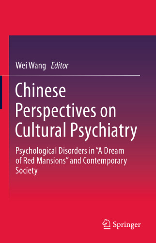 Chinese Perspectives on Cultural Psychiatry: Psychological Disorders in “A Dream of Red Mansions” and Contemporary Society