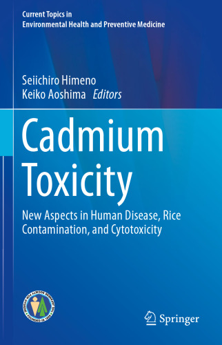 Cadmium Toxicity: New Aspects in Human Disease, Rice Contamination, and Cytotoxicity