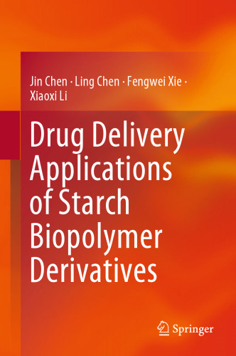 Drug Delivery Applications of Starch Biopolymer Derivatives