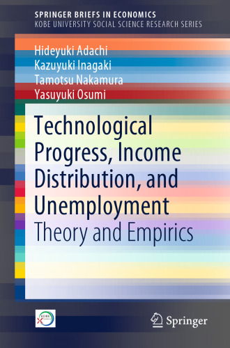 Technological Progress, Income Distribution, and Unemployment: Theory and Empirics