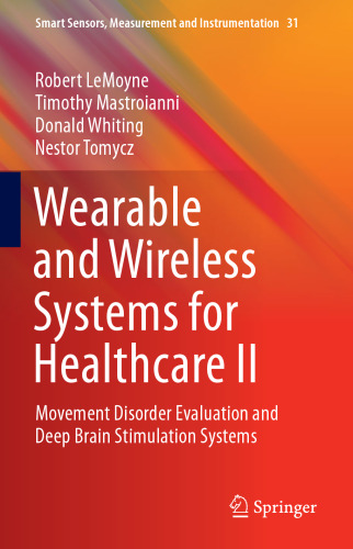Wearable and Wireless Systems for Healthcare II: Movement Disorder Evaluation and Deep Brain Stimulation Systems