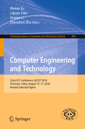 Computer Engineering and Technology: 22nd CCF Conference, NCCET 2018, Yinchuan, China, August 15–17, 2018, Revised Selected Papers