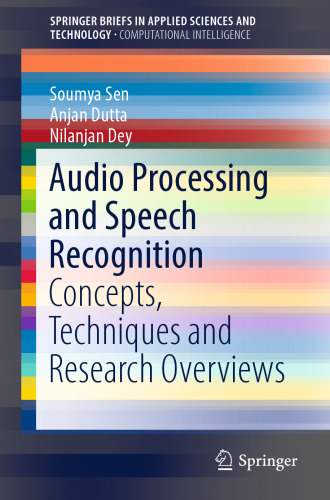 Audio Processing and Speech Recognition: Concepts, Techniques and Research Overviews