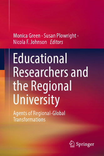 Educational Researchers and the Regional University: Agents of Regional-Global Transformations