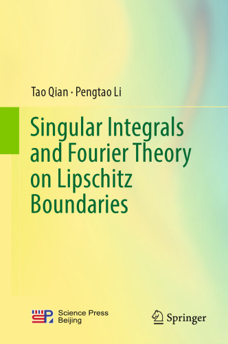 Singular Integrals and Fourier Theory on Lipschitz Boundaries