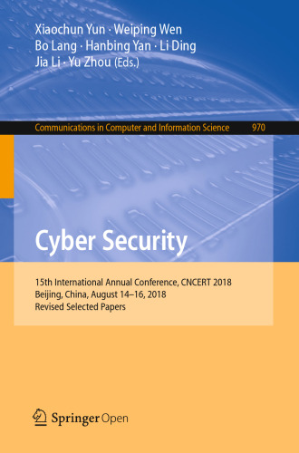 Cyber Security: 15th International Annual Conference, CNCERT 2018, Beijing, China, August 14–16, 2018, Revised Selected Papers