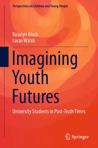 Imagining Youth Futures: University Students in Post-Truth Times