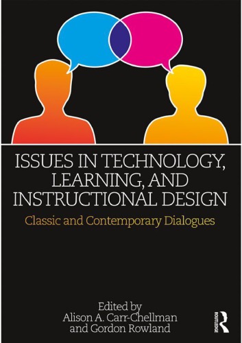 Issues in Technology, Learning, and Instructional Design: Classic and Contemporary Dialogues