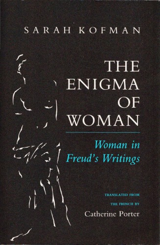 The Enigma of Woman: Woman in Freud’s Writings