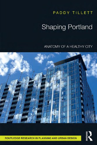Shaping Portland: Anatomy of a Healthy City