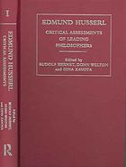 Edmund Husserl : critical assessments of leading philosophers. Volume 2 Cutting edge : phenomenological method, philosophical logic, ontology, and philosophy of science