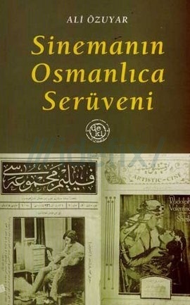 Sinemanın Osmanlıca Serüveni