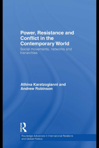 Power, resistance and conflict in the contemporary world : Social movements, networks and hierarchies