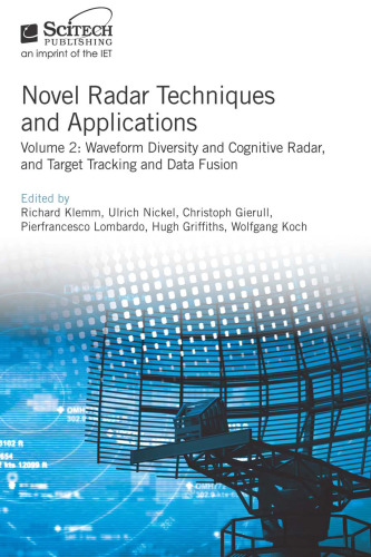Novel radar techniques and applications. Volume 2, Waveform diversity and cognitive radar, and target tracking and data fusion
