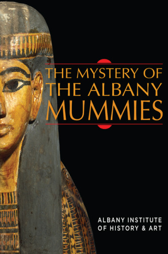 The Mystery of the Albany Mummies