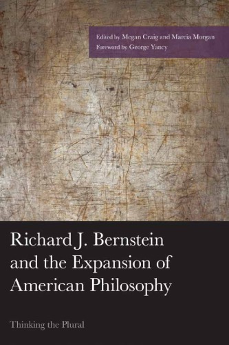 Richard J. Bernstein and the Expansion of American Philosophy: Thinking the Plural