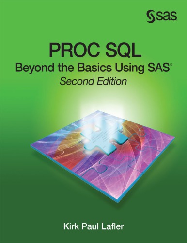 PROC SQL: Beyond the Basics Using SAS®, Second Edition