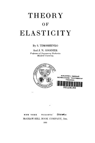 Theory of Elasticity
 ISBN-10: 0070701229 ; ISBN-13: 978-0070701229