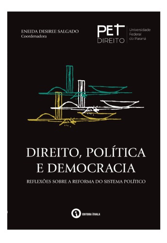 Direito, política e democracia: reflexões sobre a reforma do sistema político