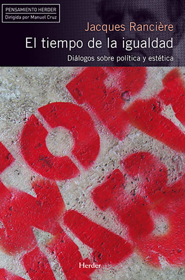 El tiempo de la igualdad: Diálogos sobre política y estética