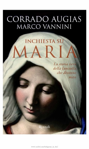 Inchiesta su Maria. La storia vera della fanciulla che divenne mito