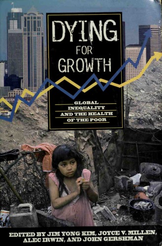 Dying for Growth: Global Inequality and the Health of the Poor