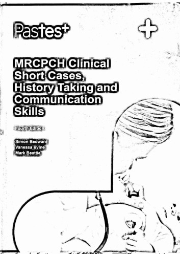 MRCPCH Clinical Short Cases, History Taking and Communication Skills