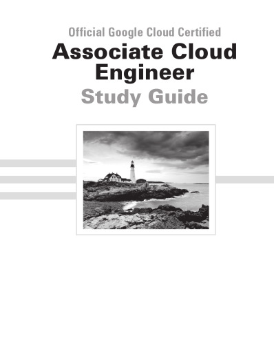 Official Google Cloud Certified Associate Cloud Engineer Study Guide
