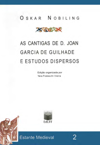 As Cantigas de D. Joan García de Guilhade e Estudos Dispersos