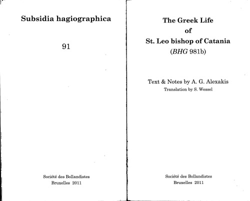 The Greek Life of St. Leo Bishop of Catania (BHG 981b). Text and notes by A. G. Alexakis