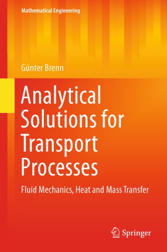 Analytical solutions for transport processes: fluid mechanics, heat and mass transfer
