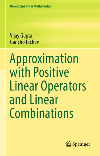 Approximation with positive linear operators and linear combinations
