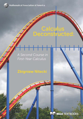 Calculus deconstructed: a second course in first-year calculus
