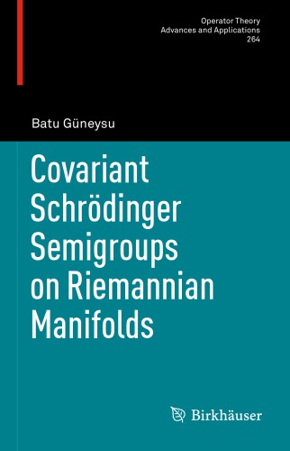 Covariant Schrodinger semigroups on Riemannian manifolds