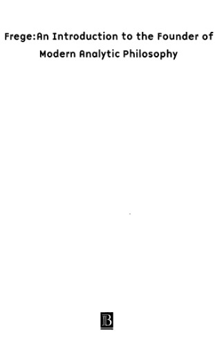 Frege: an introduction to the founder of modern analytic philosophy