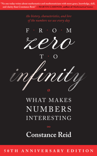 From zero to infinity: what makes numbers interesting ; fiftieth anniversary edition